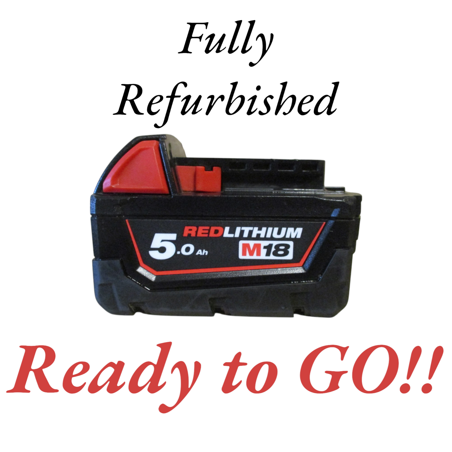 Milwaukee Reconditioned Batteries 3Ah - 4Ah - 5Ah - 6Ah & 8Ah