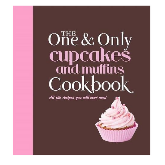 The One and Only Cupcakes and Muffins Cookbook